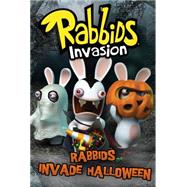 Rabbids Invade Halloween 9781481435796