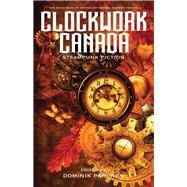 Clockwork Canada 9781550965797