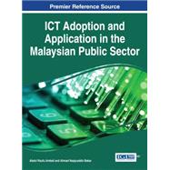 Ict Adoption and Application in the Malaysian Public Sector 9781466665798