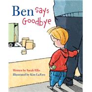 Ben Says Goodbye 9781927485798