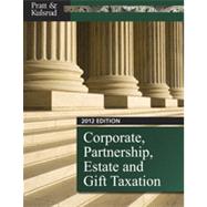 Corporate, Partnership, Estate and Gift Taxation 2012 9781111825799