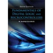 Fundamentals of Digital Logic and Microcontrollers 9781118855799