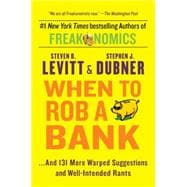 When to Rob a Bank 9780062385802