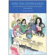 Does the Center Hold? : An Introduction to Western Philosophy 9780767415804