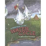 A Wild Ride on the Water Cycle 9781939055804