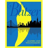 Blitzer Algebra and Trignometry Student Edition with MathXL 1 Year License 9780134615806