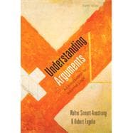 Cengage Advantage Books: Understanding Arguments: An Introduction to Informal Logic, 8th Edition 9781133375807