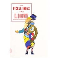 The Pickle Index A Novel 9780374535810