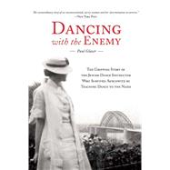 Dancing With the Enemy: My Family's Holocaust Secret 9781632205810