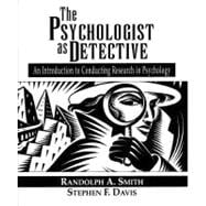The Psychologist as Detective: An Introduction to Conducting Research in Psychology