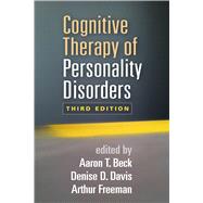 Cognitive Therapy of Personality Disorders, Third Edition 9781462525812