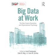 Big Data at Work: The Data Science Revolution and Organizational Psychology 9781848725812