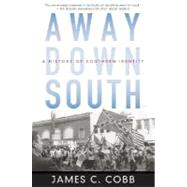 Away Down South A History of Southern Identity 9780195315813