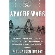 The Apache Wars 9780770435813