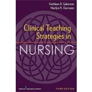 Clinical Teaching Strategies in Nursing 9780826105813