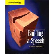 Cengage Advantage Books: Building a Speech, 7th Edition 9781133375814