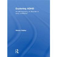 Exploring ADHD: An ethnography of disorder in early childhood 9780415525817