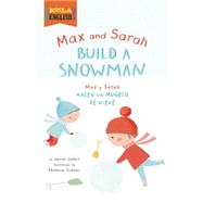 Max and Sarah Build a Snowman 9781609055820