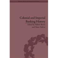 Colonial and Imperial Banking History 9781848935822