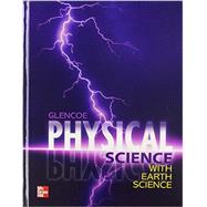 Glencoe Physical Science With Earth Science 9780078945823