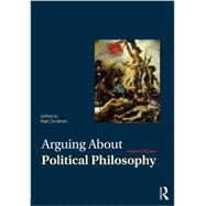 Arguing About Political Philosophy 9780415535823