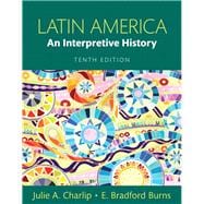 Latin America An Interpretive History 9780133745825