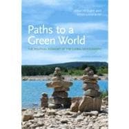 Paths to a Green World: The Political Economy of the Global Environment 9780262515825