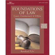 Foundations of Law: Cases, Commentary, and Ethics