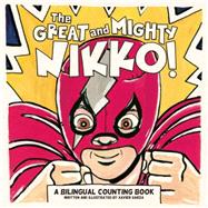 The Great and Mighty Nikko! 9781935955825