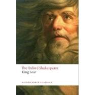 The History of King Lear The Oxford Shakespeare The History of King Lear 9780199535828