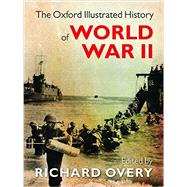 The Oxford Illustrated History of World War II 9780199605828