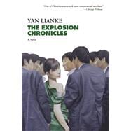 The Explosion Chronicles A Novel 9780802125828