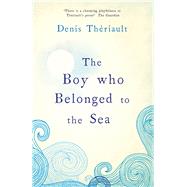 The Boy Who Belonged to the Sea 9781843915829
