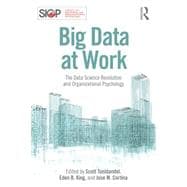 Big Data at Work: The Data Science Revolution and Organizational Psychology 9781848725829