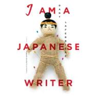 I Am a Japanese Writer 9781553655831