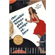The Mambo Kings Play Songs of Love A Novel 9780374535834