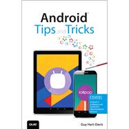 Android Tips and Tricks Covers Android 5 and Android 6 devices 9780789755834