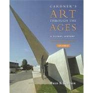 Gardner’s Art Through the Ages Global History, Enhanced Edition, Volume II 9781439085837