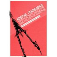 Radical Pedagogies: Architectural Education and the British Tradition 9781859465837