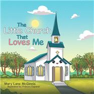The Little Church That Loves Me 9781973685838