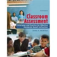 Classroom Assessment : Principles and Practice for Effective Standards-Based Instruction 9780205485840
