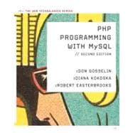 PHP Programming with MySQL The Web Technologies Series 9780538745840