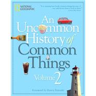 An Uncommon History of Common Things, Volume 2 9781426215841