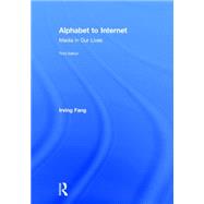 Alphabet to Internet: Media in Our Lives 9781138805842
