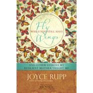 Fly While You Still Have Wings: And Other Lessons My Resilient Mother Taught Me 9781933495842