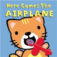 Here Comes the Airplane! 9781609055844