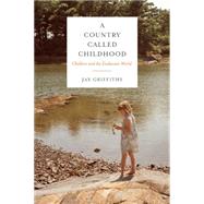 A Country Called Childhood Children and the Exuberant World 9781619025844