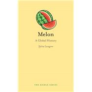 Melon: A Global History 9781780235844