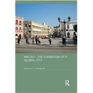 Macao û The Formation of a Global City 9780415625845