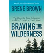 Braving the Wilderness 9780812995848